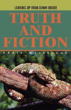 Paperback Truth and Fiction: Looking Up from Down Under Book