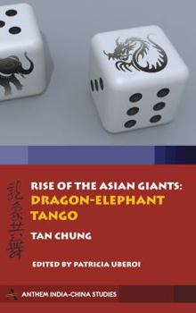 Hardcover Rise of the Asian Giants: The Dragon-Elephant Tango Book