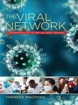 Hardcover The Viral Network: A Pathography of the H1n1 Influenza Pandemic Book