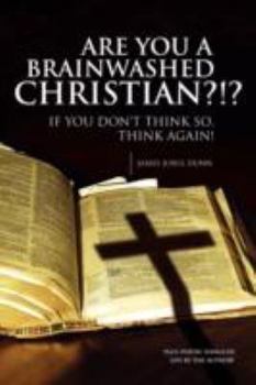 Paperback Are You a Brainwashed Christian?!? Book