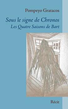 Paperback Sous le signe de chronos: Les quatre saisons de Bart [French] Book