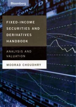 Hardcover Fixed-Income Securities and Derivatives Handbook: Analysis and Valuation Book