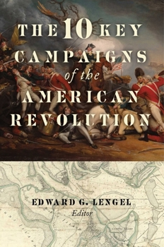 Hardcover The 10 Key Campaigns of the American Revolution Book