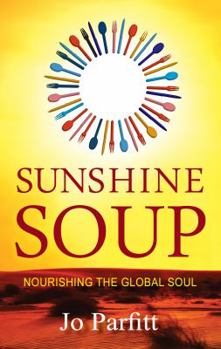 Paperback Sunshine Soup - Nourishing the Global Soul Book