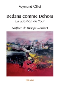 Paperback Dedans comme Dehors: La question du Tout [French] Book