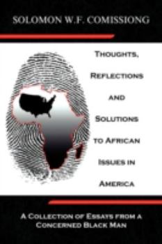 Paperback Thoughts, Reflections and Solutions to African Issues in America Book