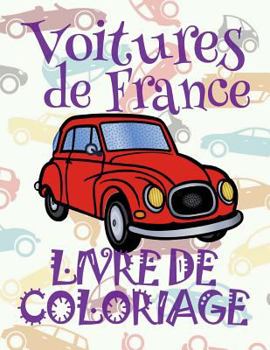 ✌ Voitures de France ✎ Voitures Livres de Coloriage pour les garçons ✎ Livre de Coloriage 8 ans ✍ Livre de Coloriage enfant 8 ... de France: Album Coloriage)