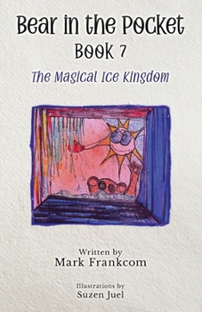 Paperback Bear in a Pocket, Book 7: The Magical Ice Kingdom Book