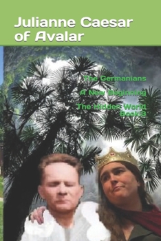 The Germanians A New Beginning The Hidden World Book: 3