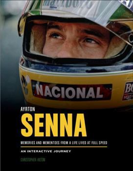 Hardcover Ayrton Senna: Memories and Mementoes from a Life Lived at Full Speed an Interactive Journey Book