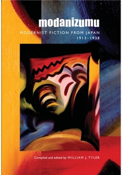 Hardcover Modanizumu: Modernist Fiction from Japan, 1913-1938 Book