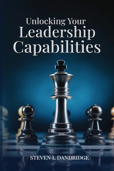Paperback Unlocking Your Leadership Capabilities Book