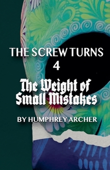 Paperback The Weight of Small Mistakes Book