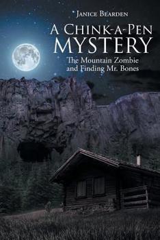 Paperback A Chink-a-Pen Mystery: The Mountain Zombie and Finding Mr. Bones Book
