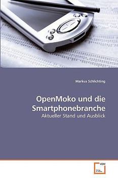 Paperback OpenMoko und die Smartphonebranche [German] Book