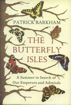 Hardcover Butterfly Isles: A Summer in Search of Our Emperors and Admirals Book