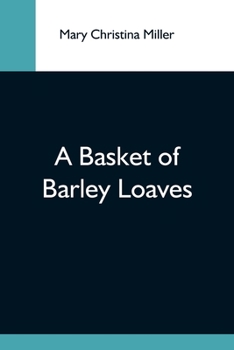 Paperback A Basket Of Barley Loaves Book