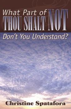 Paperback What Part of Thou Shalt Not Don't You Understand? Book