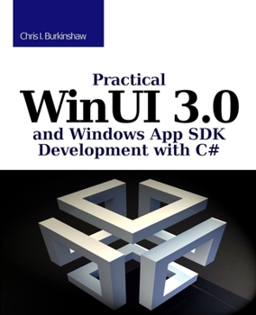 Paperback Practical WinUI 3 and Windows App SDK Development with C# Book