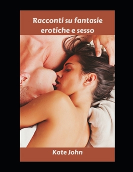 Paperback Racconti su fantasie erotiche e sesso [Italian] Book