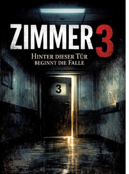 Hardcover Zimmer 3: Hinter dieser Tür beginnt die Falle [German] Book