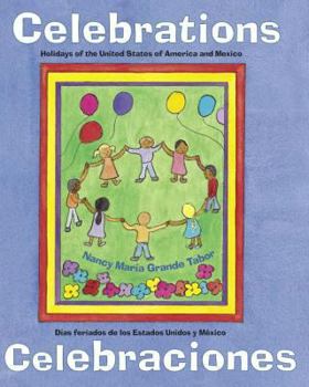 Hardcover Celebrations/Celebraciones: Holidays of the United States of America and Mexico / Dias Feriados de Los Estados Unidos y Mexico Book