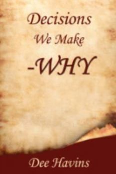 Paperback Decisions We Make -Why Book