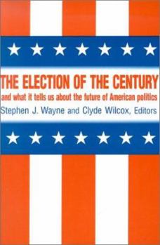 Paperback The Election of the Century: And What It Tells Us about the Future of American Politics Book