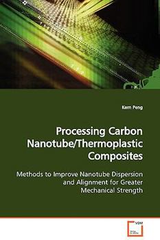 Paperback Processing Carbon Nanotube/Thermoplastic Composites Book