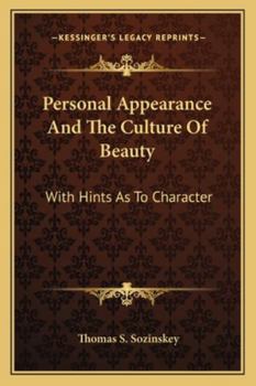 Personal Appearance and the Culture of Beauty, with Hints as to Character