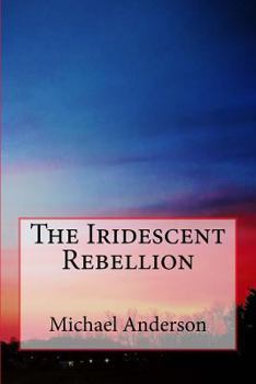 Paperback The Iridescent Rebellion Book