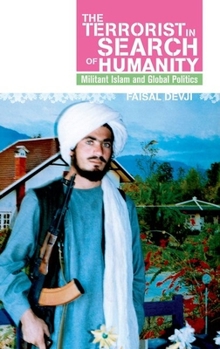 Paperback Terrorist in Search of Humanity: Militant Islam and Global Politics Book