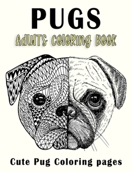 Paperback PUGS Adults Coloring Book: Cute Pug Coloring pages Book