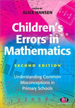 Paperback Children's Errors in Maths: Understanding Common Misconceptions In Primary Schools Book