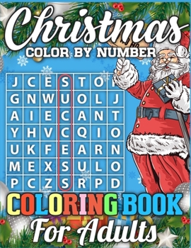 Christmas Color By Number Coloring Book for adults: A Super Cool Christmas Activity Book Full of Coloring, Matching, Mazes, Drawing, Crosswords, Word ... Scrambles & More! (Activity Book for Kids)