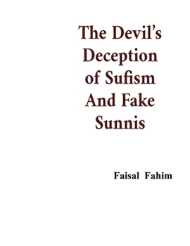 The Devil's Deception of Sufism And Fake Sunnis