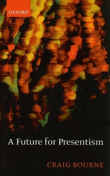 Hardcover A Future for Presentism Book