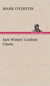 Jack winters' Gridiron Chums - Book #2 of the Jack Winters