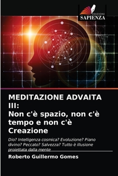 Meditazione Advaita III: Non c'è spazio, non c'è tempo e non c'è Creazione