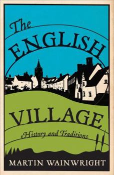 Hardcover The English Village: History and Traditions Book