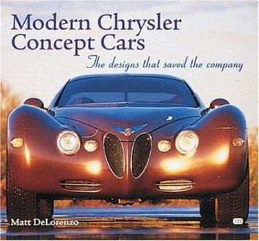 Paperback Modern Chrysler Concept Cars: The Designs That Saved the Company Book
