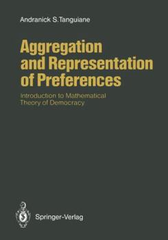 Paperback Aggregation and Representation of Preferences: Introduction to Mathematical Theory of Democracy Book