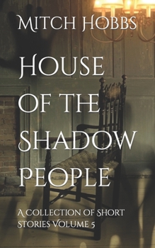 Paperback House of the Shadow People: A Collection of Short Stories Volume 5 Book