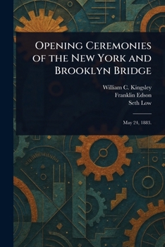 Paperback Opening Ceremonies of the New York and Brooklyn Bridge Book