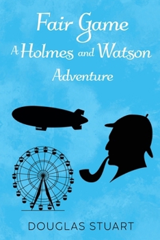 Paperback Fair Game: A Holmes and Watson Adventure Book