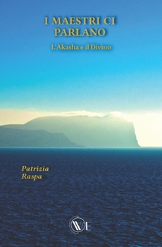 Paperback I Maestri CI Parlano: L'Akasha e il Divino [Italian] Book