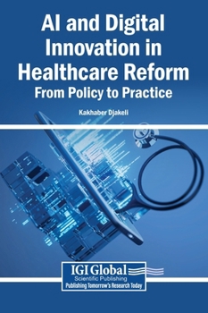 Hardcover AI and Digital Innovation in Healthcare Reform: From Policy to Practice Book