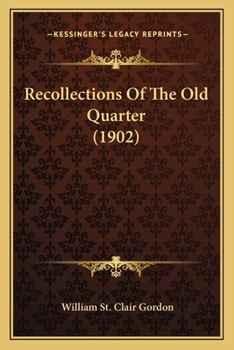 Recollections Of The Old Quarter