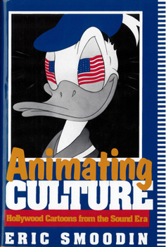 Paperback Animating Culture: Hollywood Cartoons from the Sound Era Book