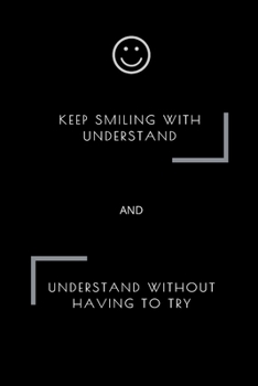 Keep smiling with understand: Notebooks and journals write paper inspirational planer holderorganizer work and study diary